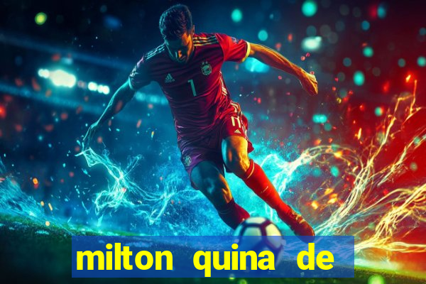 milton quina de siqueira junior